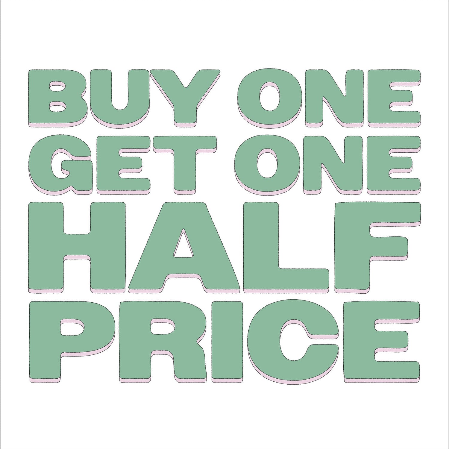Buy 1, Get 1 Half Price